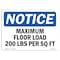 Signmission OSHA Sign, 10" H, Rigid Plastic, NOTICE Maximum Floor Loading 200 Lbs Per Sq Ft Sign, Landscape OS-NS-P-1014-L-15929 - alternate 1